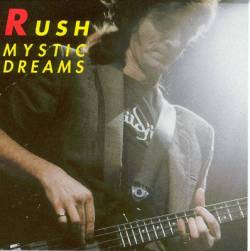 Rush : Mystic Dreams
